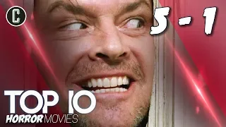 Top 10 Horror Movies - #5-1: The Shining, Scream and More