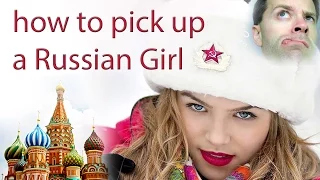 How to pick up Russian Girls