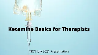 Ketamine Basics for Therapists