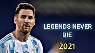 Lionel messi ▶️ Legend Never Die ● Skills & Goals in 2021