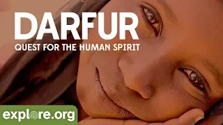 Darfur: Quest for the Human Spirit | Explore Films