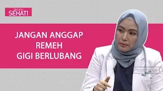 Bahaya Gigi Berlubang | Bincang Sehati