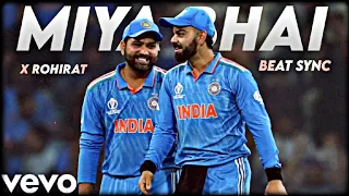 Miya Bhai ft. Rohirat 💝 || Rohit Sharma and Virat Kohli edit ||