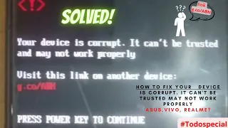How to fix device is corrupt and cannot be trusted and may not work properly visit g.co/ABH asus M1