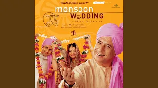 Aaj Mera Jee Karda (Kavan Kavan) (From "Monsoon Wedding")