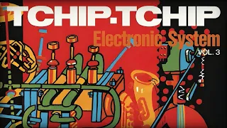 [Moogsploitation, Lounge] Electronic System - Tchip Tchip, Vol. 3 (1974)