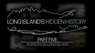 LONG ISLAND'S HIDDEN HISTORY - EPISODE 5