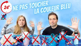 24H INTERDIT DE TOUCHER LA COULEUR BLEU