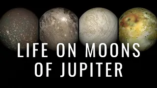 Possibility of life on Galilean moons of Jupiter | Ganymede, Europa, Io and Callisto