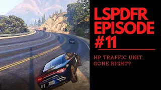 HP TRAFFIC UNIT, GONE RIGHT? LSPDFR EPISODE #12