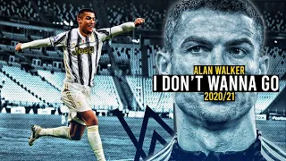 Cristiano Ronaldo • Alan Walker - I Don't Wanna Go 2020/21 | Skills & Goals