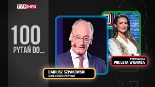 100 pytań do... Dariusza Szpakowskiego