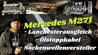 Mercedes M271 Motor Lanchesterausgleichswelle Ölstoppkabel Nockenwellenversteller Problem W203 W211
