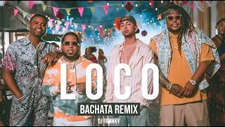 Justin Quiles, Chimbala, Zion & Lennox - Loco (DJ Tronky Bachata Remix)