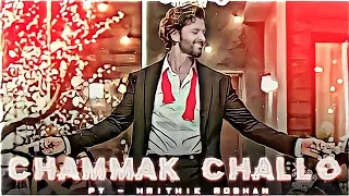 Chammak Challo Ft. Hrithik Roshan | Chammak Challo X Hrithik Roshan Edits | hrithik roshan status