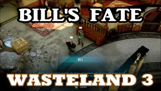 Wasteland 3 -  Consequences of Sending Bill the Kid To Find His Mom