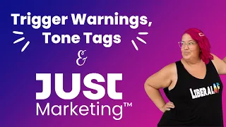 18. Trigger Warnings, Tone Tags and Just Marketing™