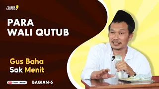 Para Wali Qutub - Gus Baha 1 Menit (Part 6) #shorts #ngajigusbaha #gusbaha