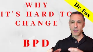 BPD & Why It's So Hard to Change - Default Patterns