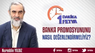 Banka Promosyonunu Nasıl Değerlendirmeliyiz? /Birfetva - Nureddin YILDIZ