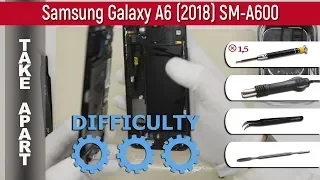 How to disassemble 📱 Samsung Galaxy A6 (2018) SM-A600 Take apart Tutorial