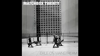 Matchbox Twenty - Exile on Mainstream (Full Album)