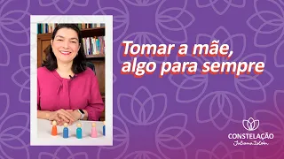 Tomar a mãe, algo para sempre