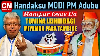 Handaksu Modi PM Adubu Manipur Issue da Tumina Leikhibagi Miyamna Para Tambire I Connect News