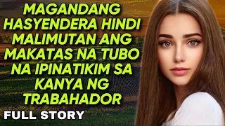 ANG SENYORITA AT TRABAHADOR | TAGALOG STORIES | KWENTONG PINOY | RATED STORIES