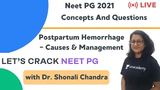 Postpartum Hemorrhage - Causes & Management | Target NEET PG 2021 | Dr. Shonali Chandra