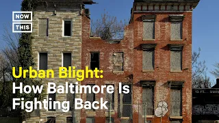 Fighting Blight in Baltimore