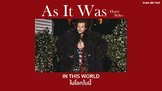 [THAISUB] As It Was - Harry Styles