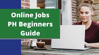 Complete Online Jobs PH Tutorial for Beginners (Set up, Job Search tips, FAQs) | Work from Home