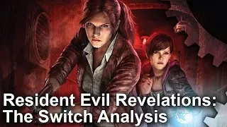 Resident Evil Revelations Collection on Switch: Full Tech Analysis!