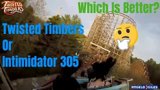 Twisted Timbers Or i305 : Which Is Better?
