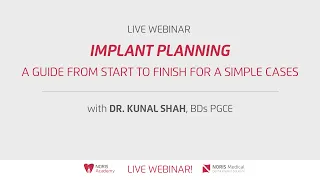 Webinar: "Implant Planning A Guide from Start to Finish for a Simple Cases" with Dr  Kunal Shah