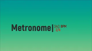 340 BPM Metronome 2/4