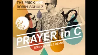 Lilly Wood & Robin Schulz & The Prick - Prayer in C  (Original Remix)