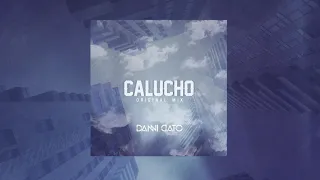 Danni Gato - Calucho (Original Mix)