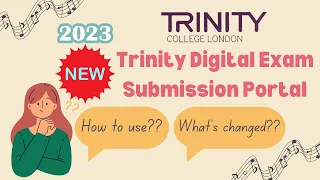 How to use Trinity Digital Exam NEW Submission Portal 2023