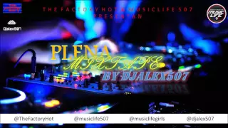 PLENA MIXTAPE-BY DJALEX507