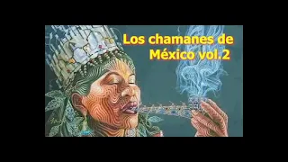 JACOBO GRINBERG Los chamanes de México vol 2  Voz Iván Fitzsimmons