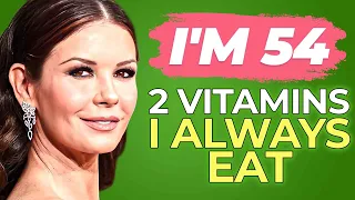 Catherine Zeta Jones Reveals Her Top 2 Vitamins To Stay Ageless!