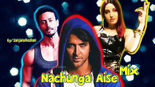 Nachunga Aise - Mix | Hrithik Roshan, Tiger Shroff and Nora Fatehi - VM | Happy New Year to All!