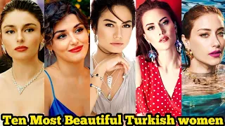 Top 10 Most Beautiful Turkish women | Most Beautiful and Hottest Turkish women | Turkish women