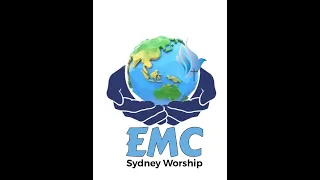EMC Sydney Worship Church 17th March 2024