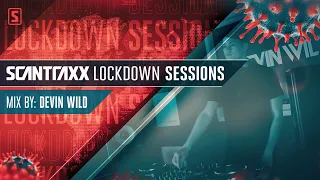 Scantraxx Lockdown Sessions with Devin Wild (Official Rebroadcast)