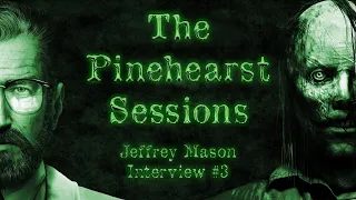 Jeff "The Killer" Patient Interview #3 [The Pinehearst Sessions] (TMF)