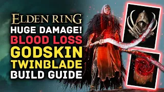Elden Ring - HUGE Blood Loss Damage! Twinblade Godskin Peeler Best Bleed Build Guide