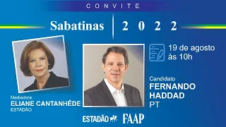 AO VIVO: Fernando Haddad participa de sabatina do ‘Estadão’ em parceria com a FAAP